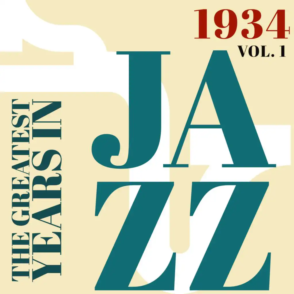 The Greatest Years In Jazz - 1934 (Vol. 1)