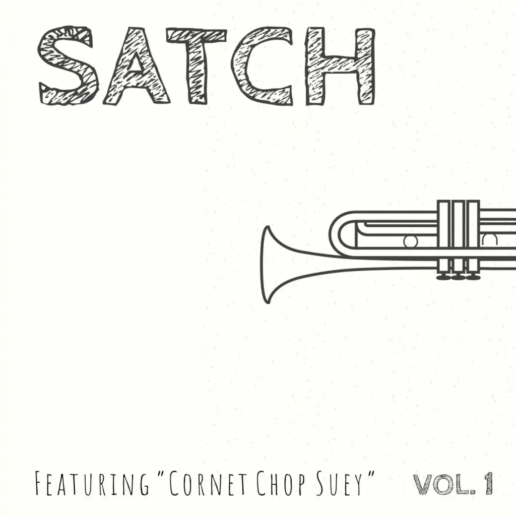 Satch - Featuring "Cornet Chop Suey" (Vol. 1)