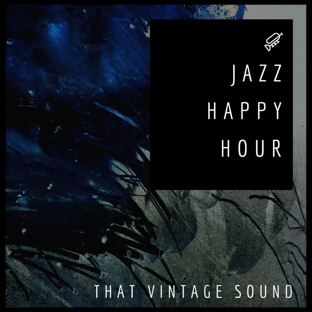 Jazz Happy Hour - That Vintage Sound
