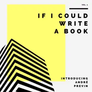 If I Could Write A Book - Vol. 1: Introducing André Previn