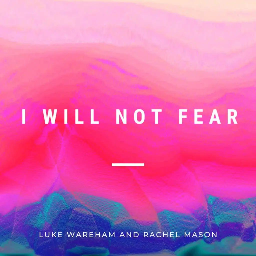 I Will Not Fear
