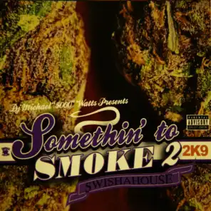Something to Smoke 2