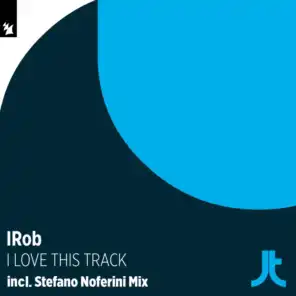 I Love This Track (Stefano Noferini Extended Remix)