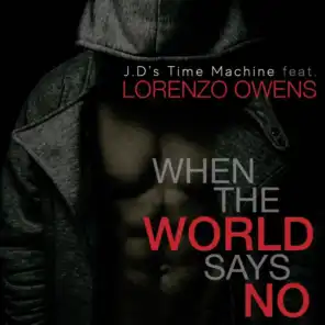 When the World Says No (feat. Lorenzo Owens)