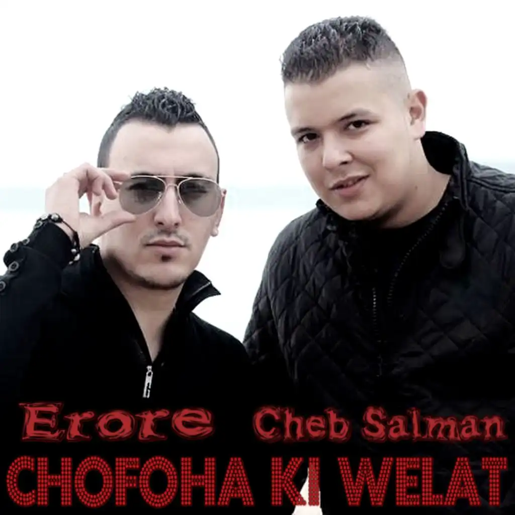 Chofoha Ki Welat (feat. Cheb Salman)