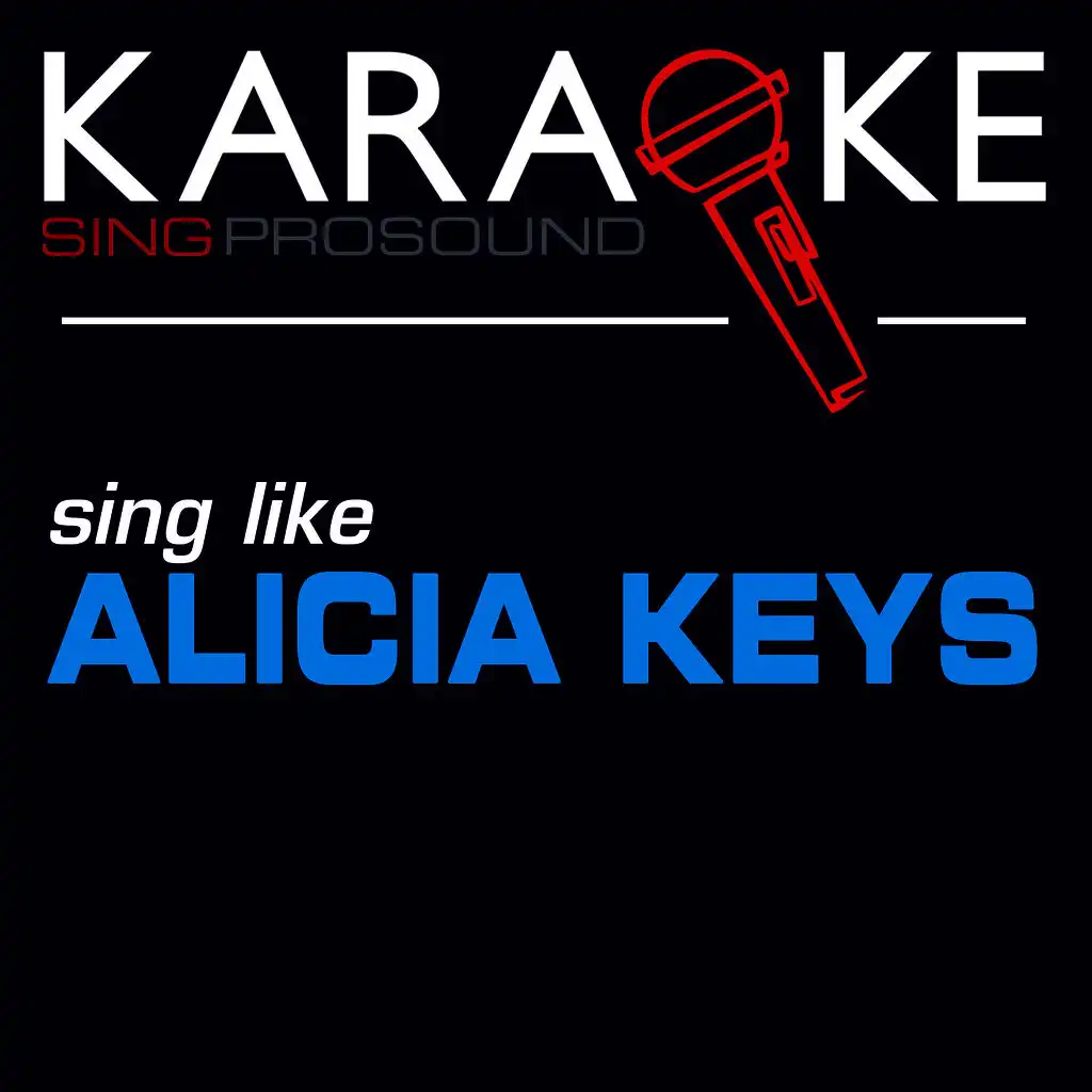 Like You'll Never See Me Again (Karaoke Instrumental Version) [In the Style of Alicia Keys]