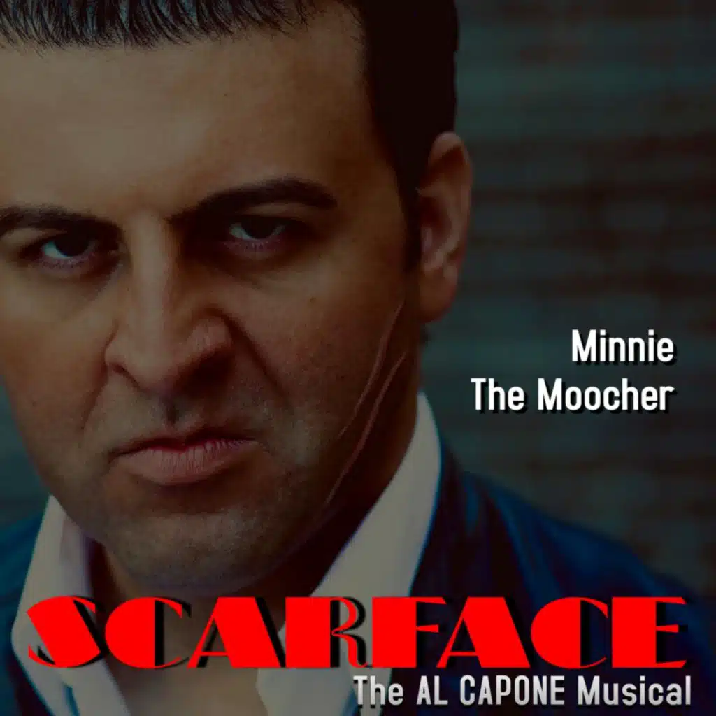 Minnie, The Moocher (From "Scarface, The Al Capone Musical)