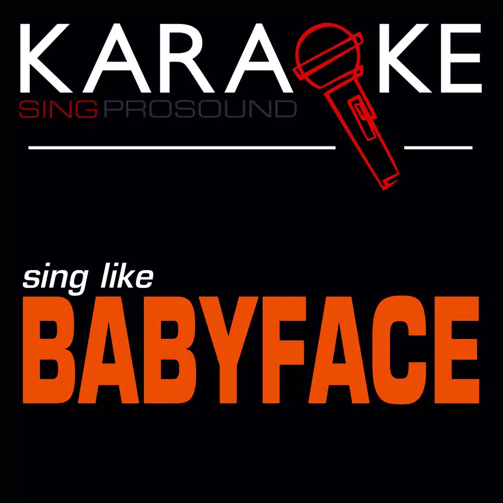 There She Goes (In the Style of Babyface) [Karaoke with Background Vocal]