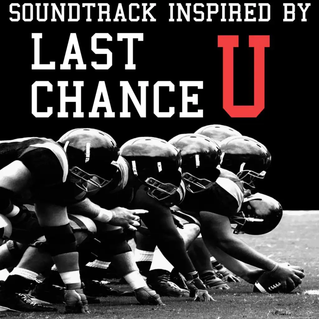 Last Chance U (Soundtrack Inspired By)