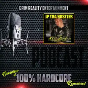 Podcast: Overview of 100% Hardcore (Remastered) [feat. Jp Tha Hustler]
