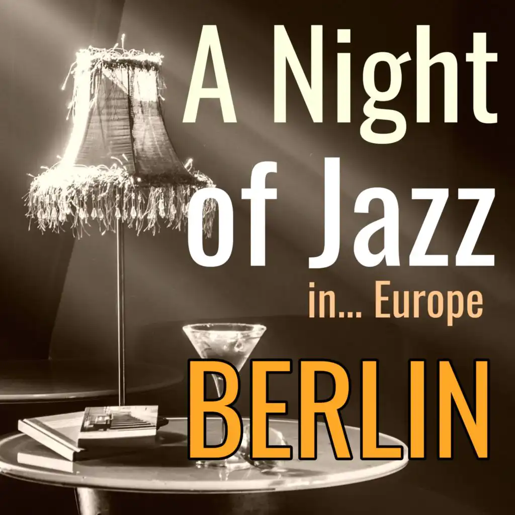 A Night of Jazz in Europe: Berlin