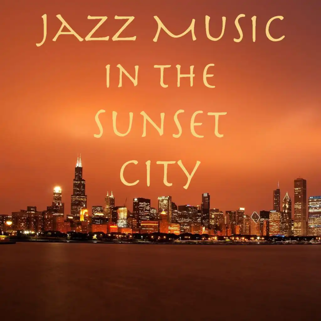 Jazz Music in the Sunset City