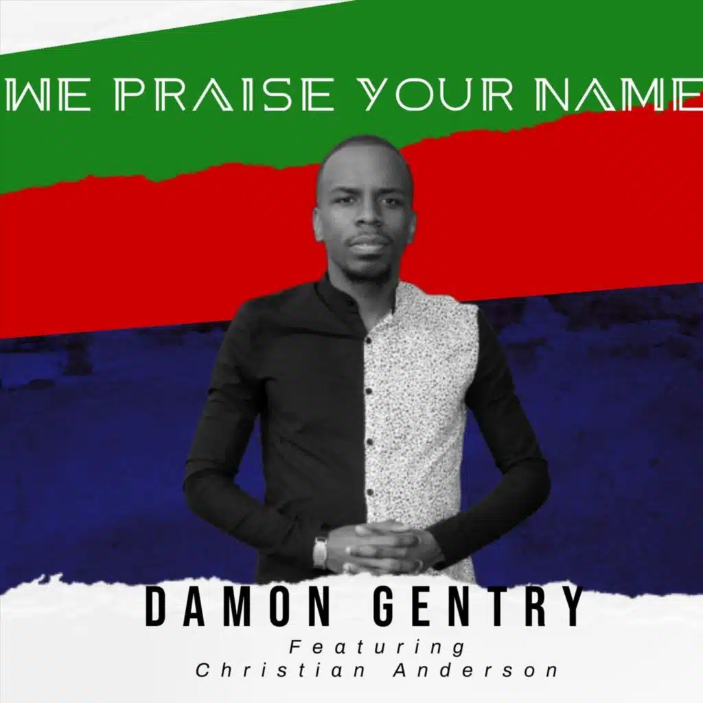 We Praise Your Name (feat. Christian Anderson)