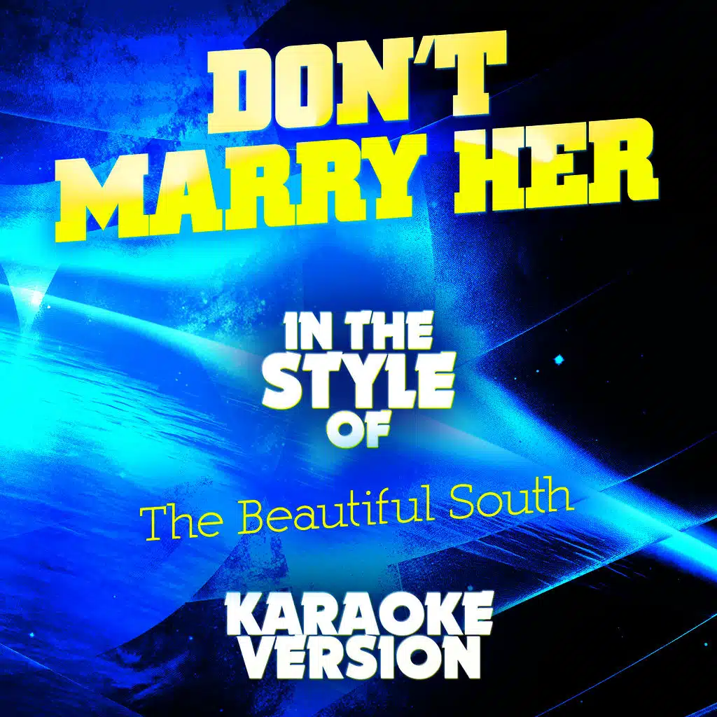 Don't Marry Her (In the Style of the Beautiful South) [Karaoke Version] - Single