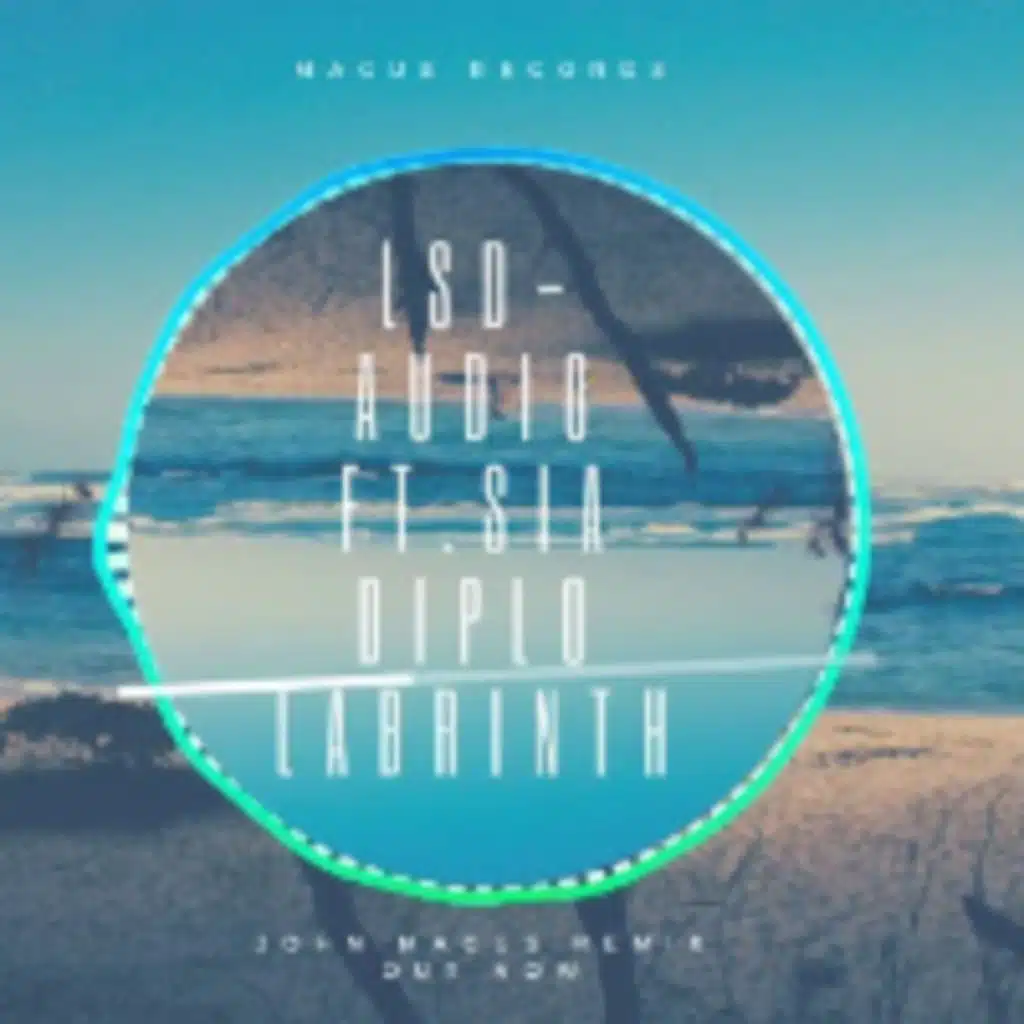 LSD - Audio ft.Sia,Diplo,Labrinth |John Magus remix