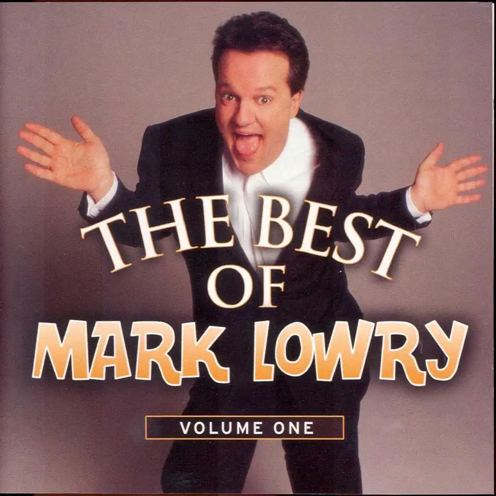 Search Me Lord (The Best Of Mark Lowry - Volume 1 Version)