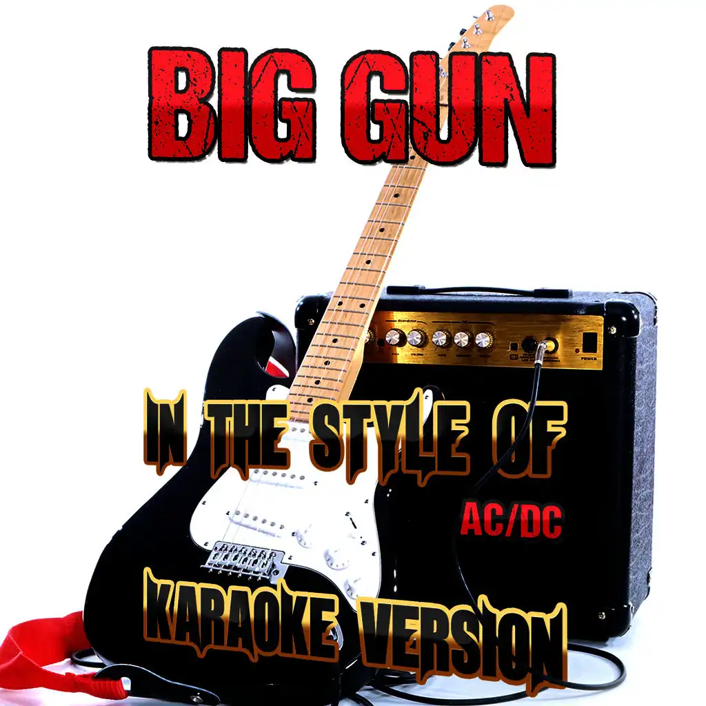 Big Gun (In the Style of Ac/Dc) [Karaoke Version]