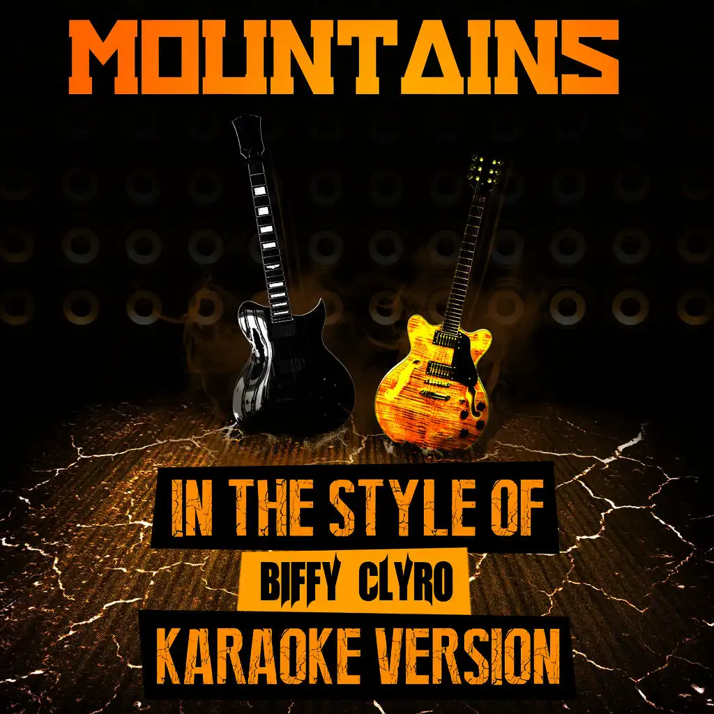 Mountains (In the Style of Biffy Clyro) [Karaoke Version]