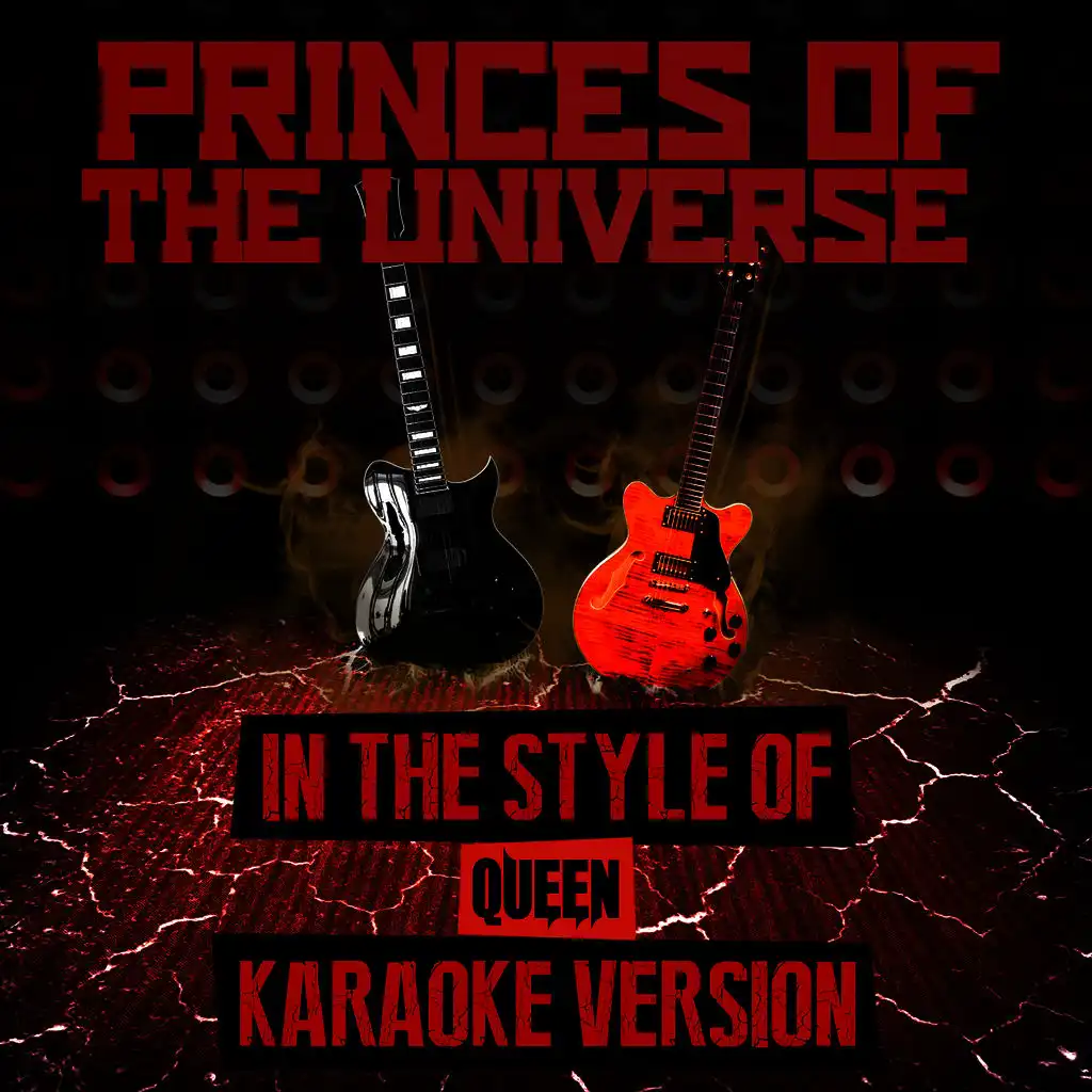 Princes of the Universe (In the Style of Queen) [Karaoke Version]