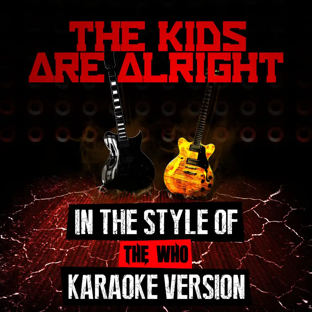 The Kids Are Alright (In the Style of the Who) [Karaoke Version] - Single