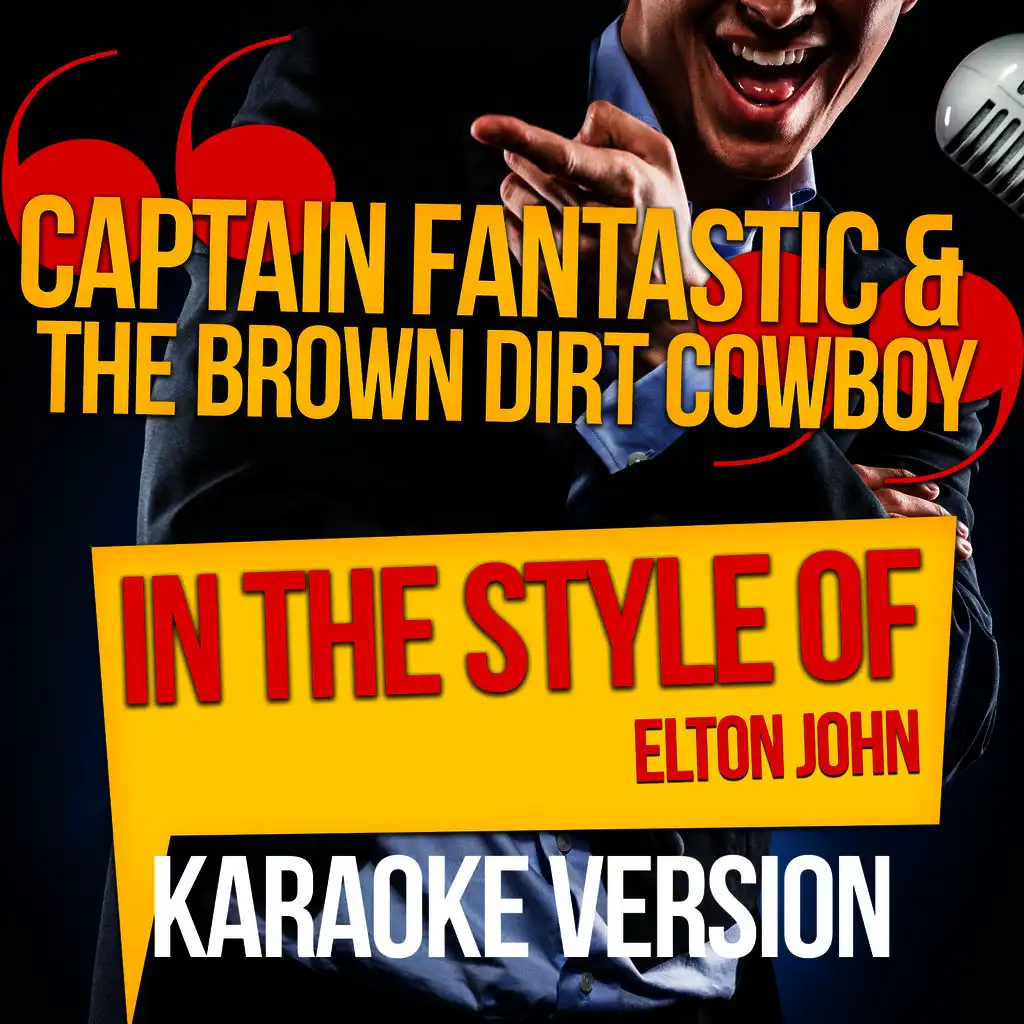 Captain Fantastic & The Brown Dirt Cowboy (In the Style of Elton John) [Karaoke Version] - Single