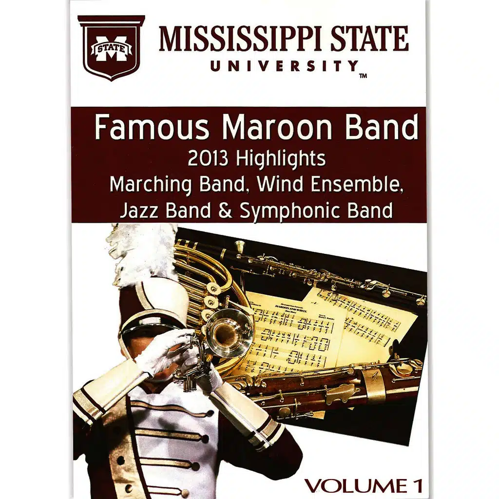 Mississippi State University Famous Maroon Band 2013 Highlights, Vol. 1