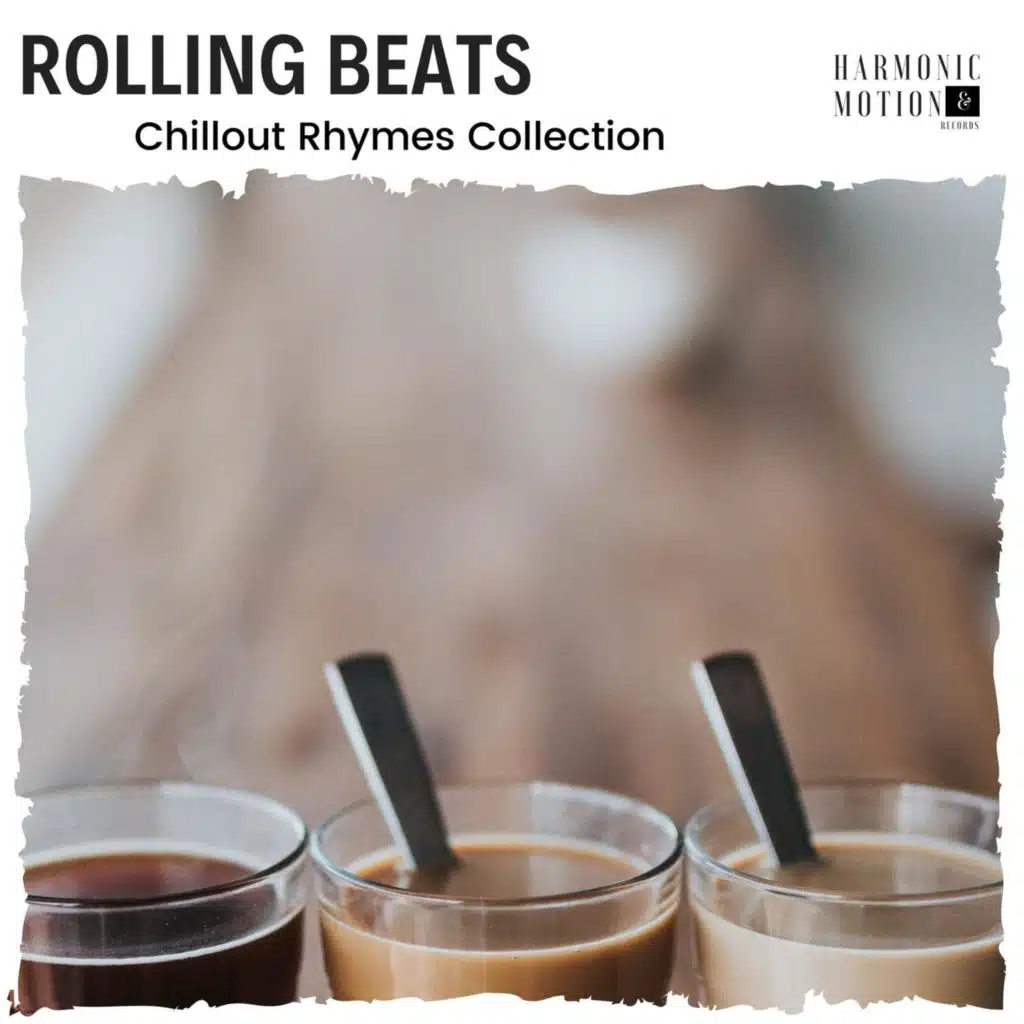 Rolling Beats - Chillout Rhymes Collection