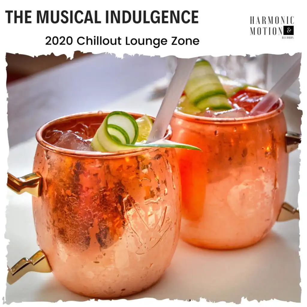 The Musical Indulgence - 2020 Chillout Lounge Zone