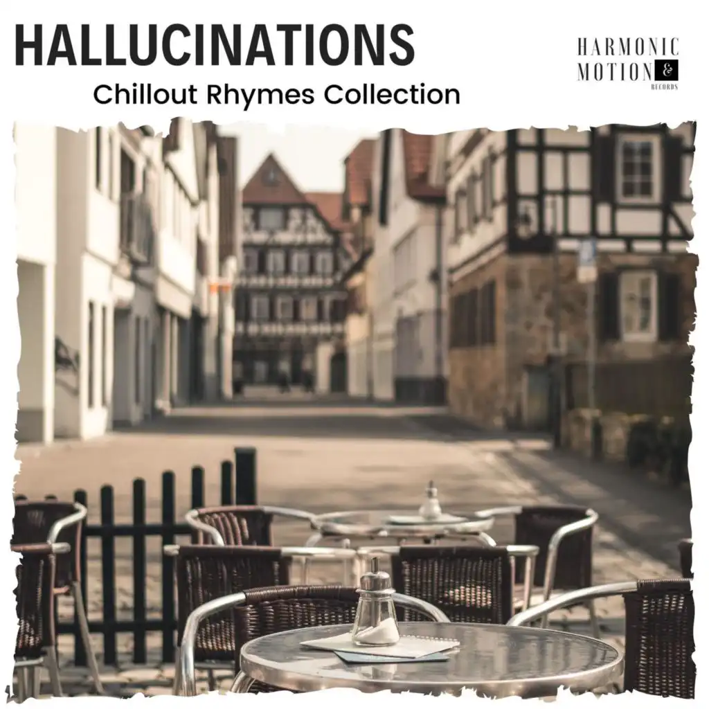 Hallucinations - Chillout Rhymes Collection