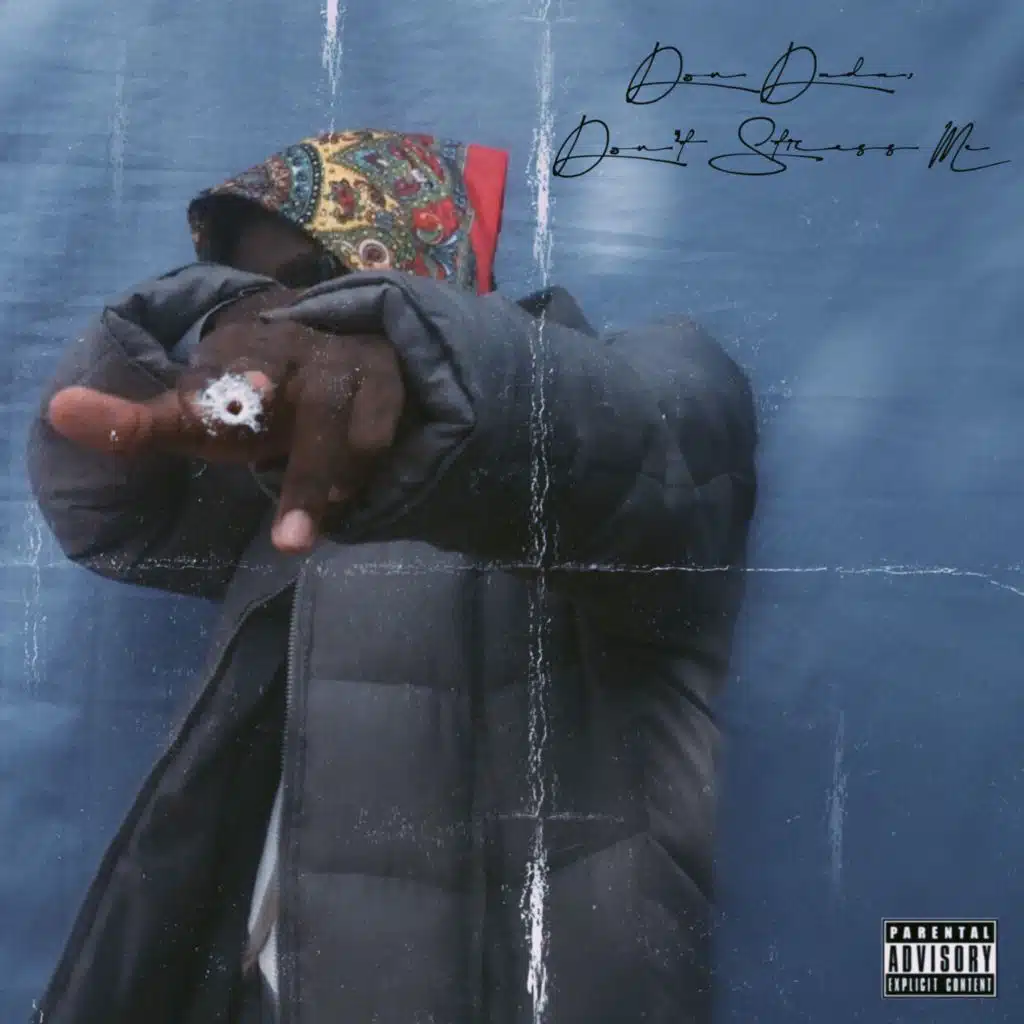 Don Dada, Don’t Stress Me