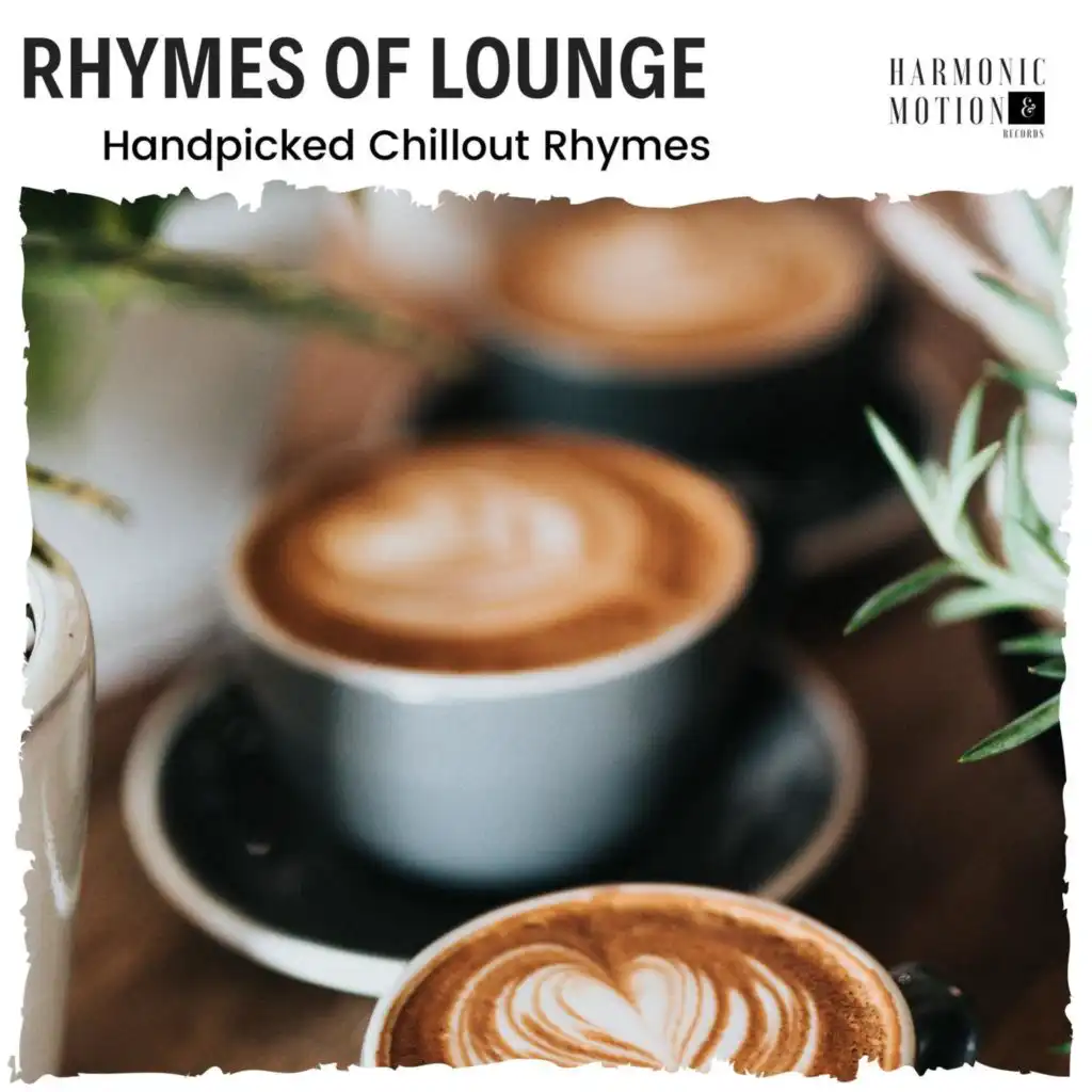 Rhymes Of Lounge - Handpicked Chillout Rhymes