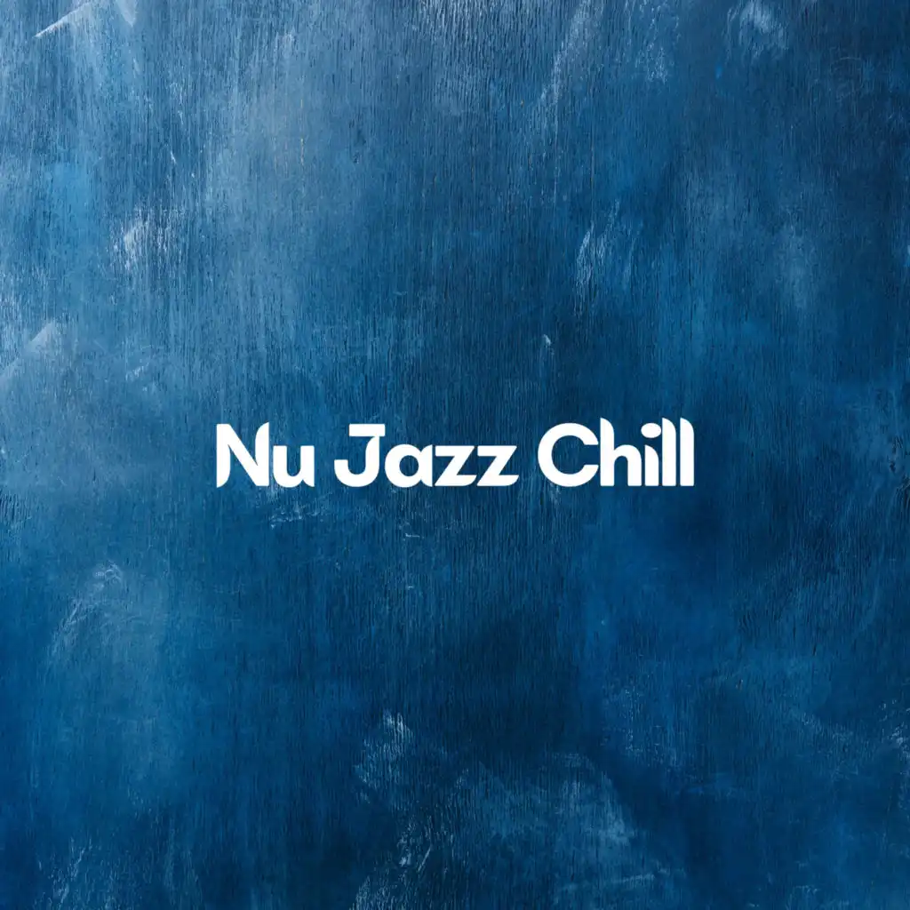 Nu Jazz Chill