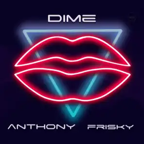 Dime (feat. Frisky)