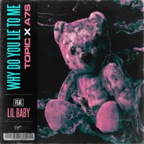 Why Do You Lie To Me (feat. Lil Baby)