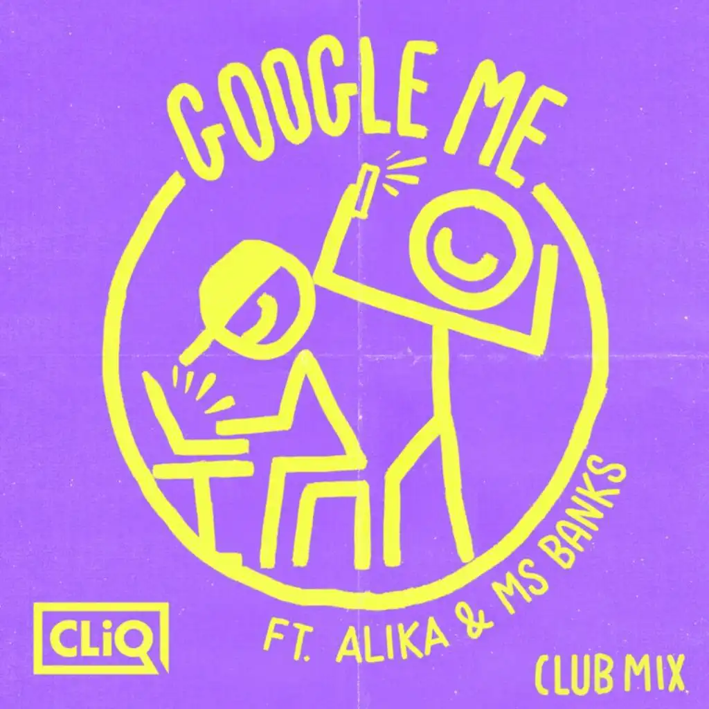 Google Me (Club Mix) [feat. Alika & Ms Banks]