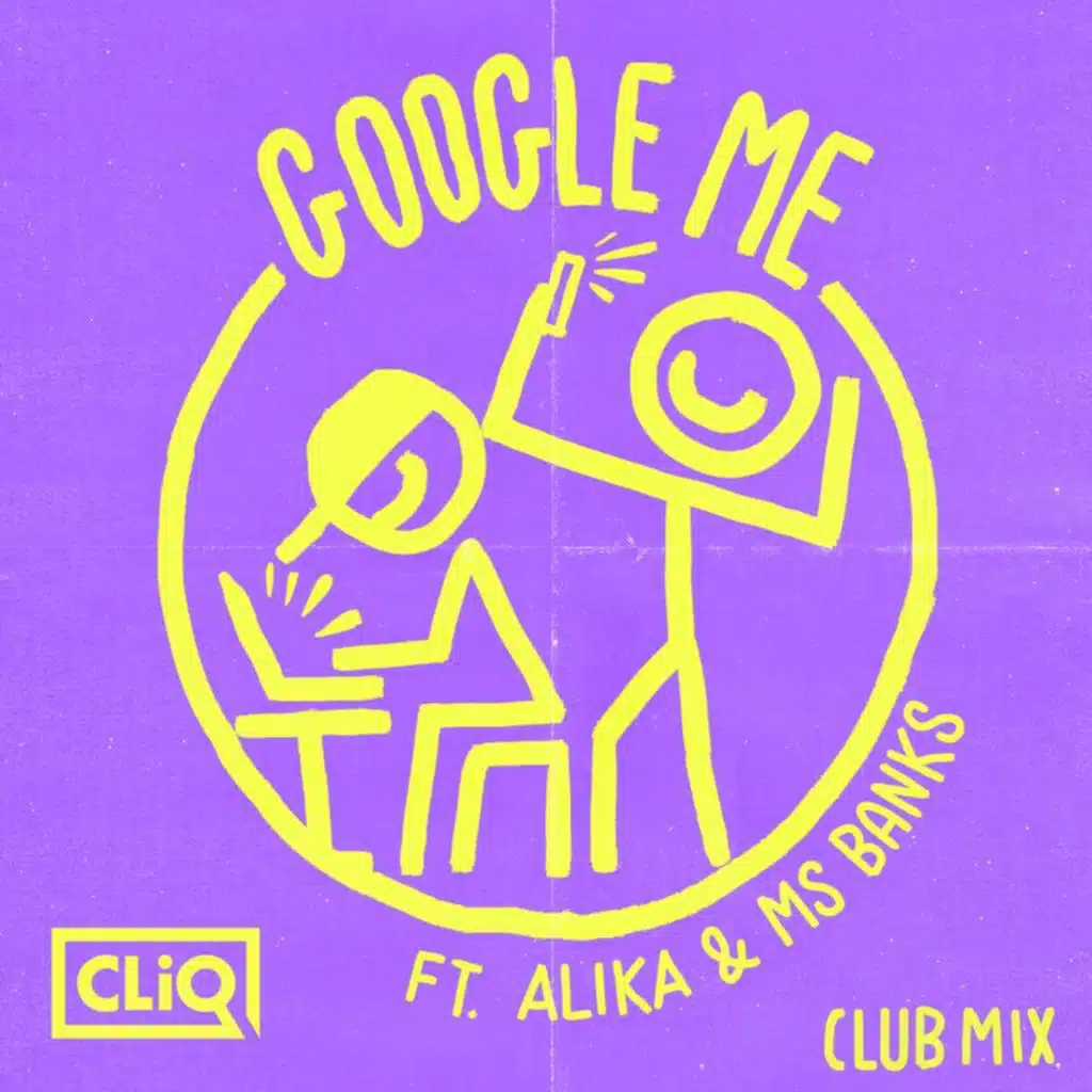 Google Me (Club Mix) [feat. Alika & Ms Banks]