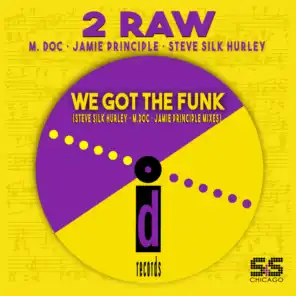 We Got The Funk (M. Doc and Jamie Principle Beats 4 Days Mix)