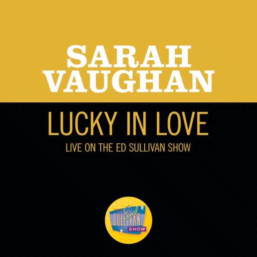 Lucky In Love (Live On The Ed Sullivan Show, November 10, 1957)