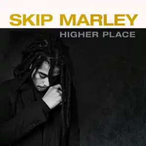 Higher Place (feat. Bob Marley & The Wailers)