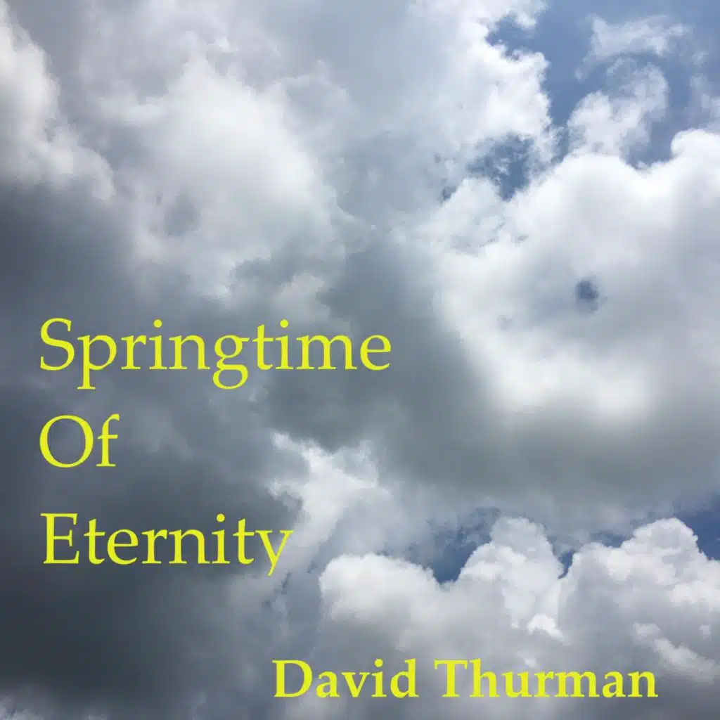 Springtime of Eternity