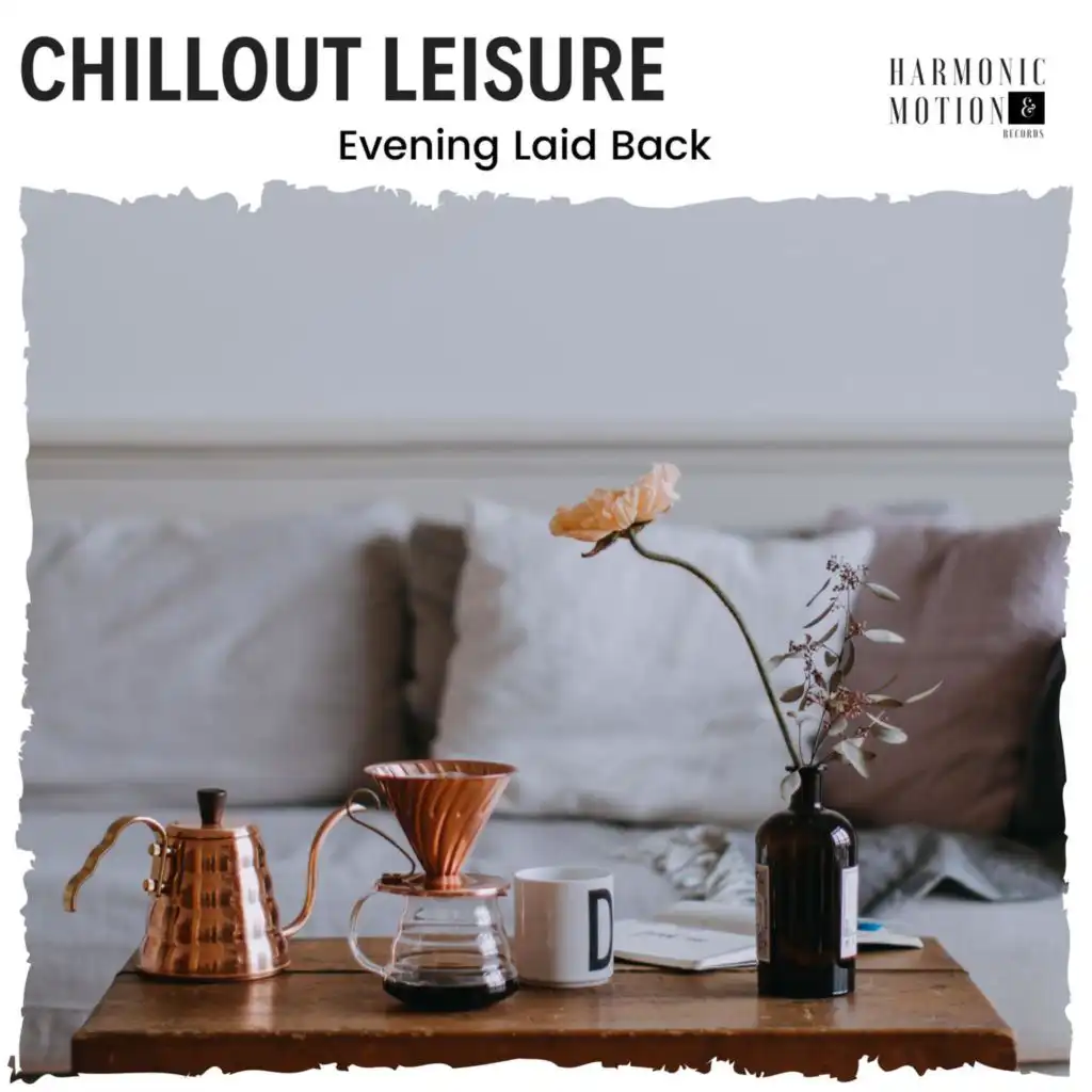 Chillout Leisure - Evening Laid Back