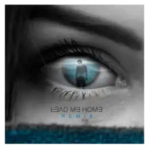 Lead Me Home (Remix)