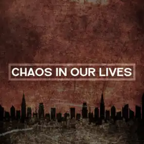 Chaos in Our Lives