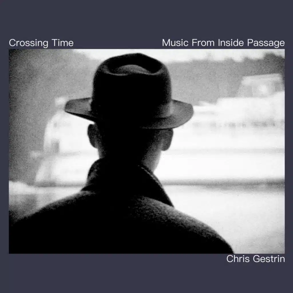 Crossing Time - Music from Inside Passage