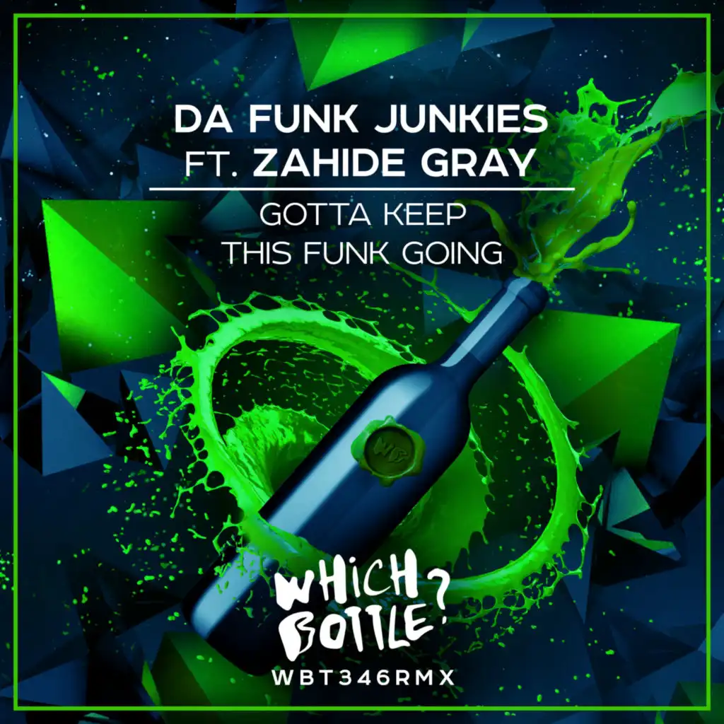 Gotta Keep This Funk Going (Radio Edit) [feat. Zahide Gray]