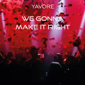 We gonna make it right (feat. Desislava Zlateva)