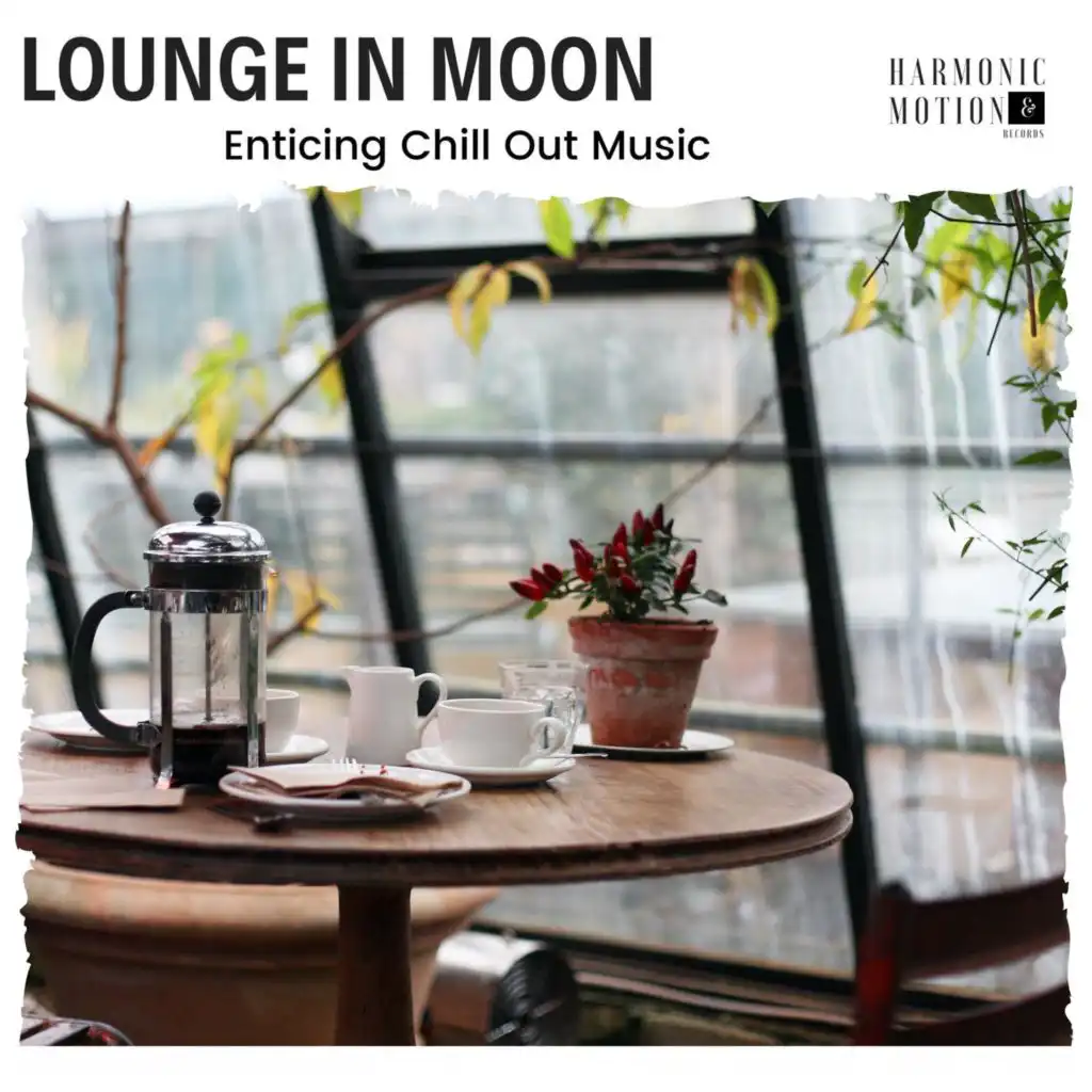 Lounge In Moon - Enticing Chill Out Music