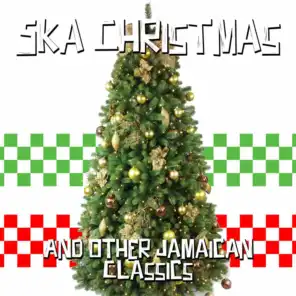 Ska Christmas and Other Jamaican Classics