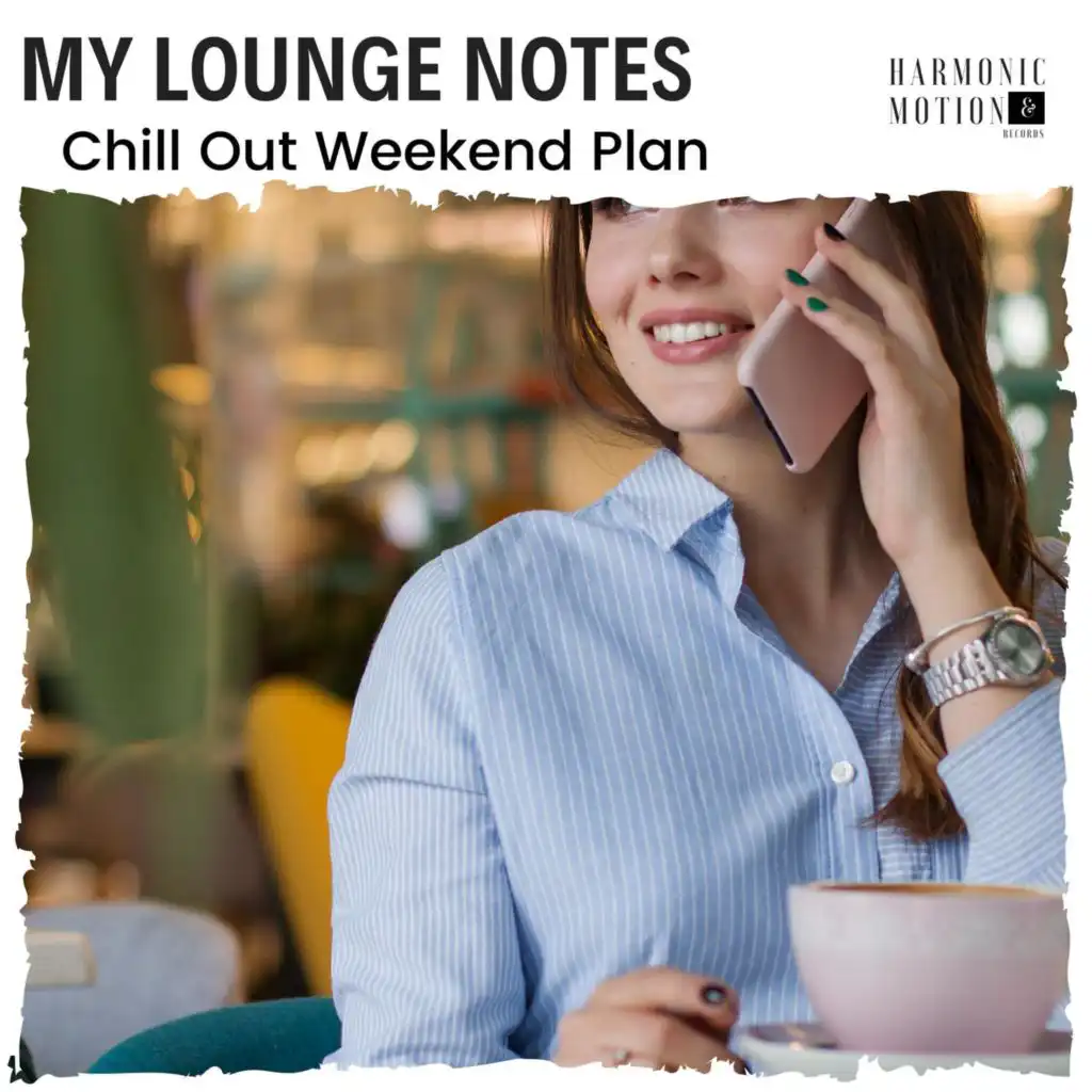 My Lounge Notes - Chill Out Weekend Plan