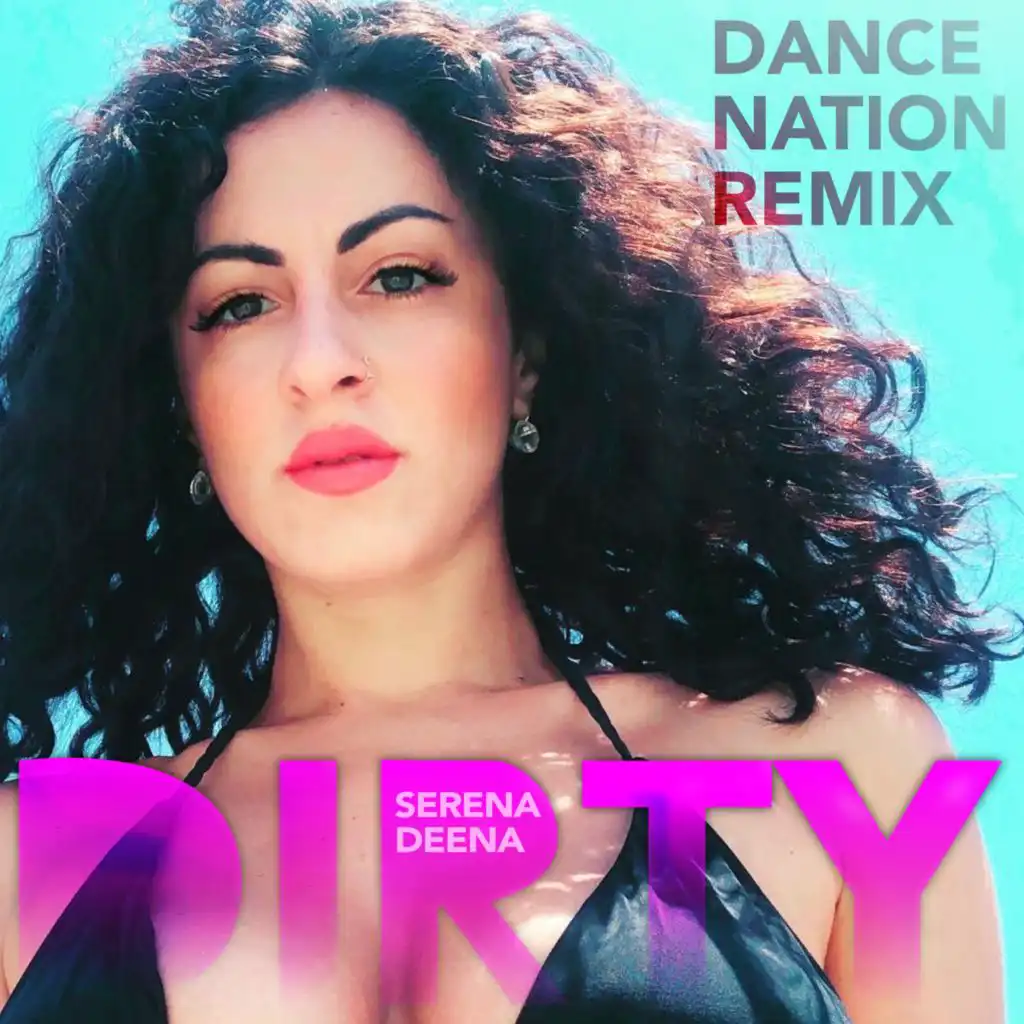 Dirty (Dance Nation Remix)